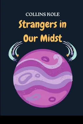 Extraños en medio de nosotros - Strangers in Our Midst