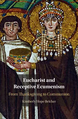 Eucaristía y ecumenismo receptivo - Eucharist and Receptive Ecumenism