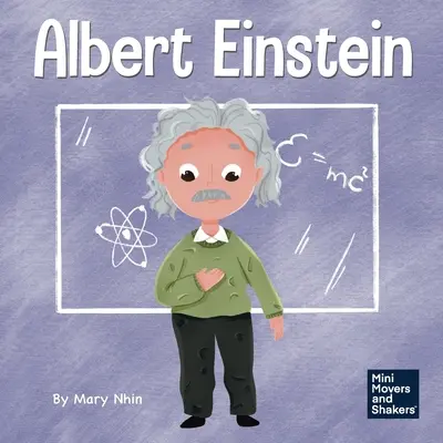 Albert Einstein: Un libro para niños sobre el pensamiento y el uso de la imaginación - Albert Einstein: A Kid's Book About Thinking and Using Your Imagination