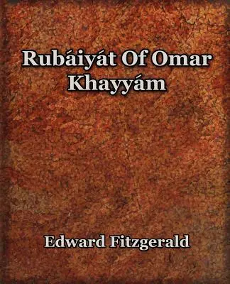 Rubaiyat de Omar Khayyam (1899) - Rubaiyat of Omar Khayyam (1899)