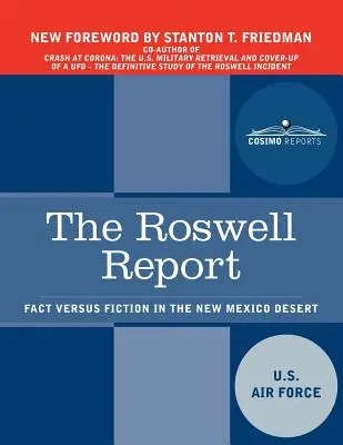 El informe Roswell: Realidad contra ficción en el desierto de Nuevo México - The Roswell Report: Fact Versus Fiction in the New Mexico Desert