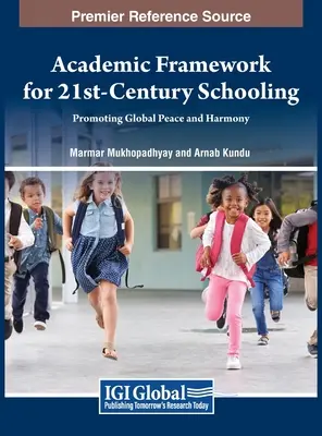 Marco Académico para la Escolarización en el Siglo XXI: Promoting Global Peace and Harmony - Academic Framework for 21st-Century Schooling: Promoting Global Peace and Harmony