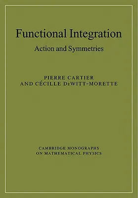 Integración funcional: Acción y simetrías - Functional Integration: Action and Symmetries