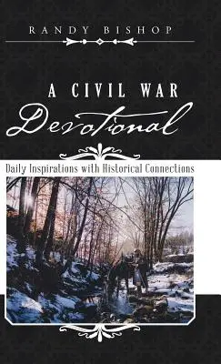 Un devocionario de la Guerra Civil: Inspiraciones diarias con conexiones históricas - A Civil War Devotional: Daily Inspirations with Historical Connections