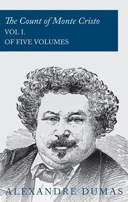 El Conde de Montecristo - Vol. I. (En cinco volúmenes) - The Count of Monte Cristo - Vol I. (In Five Volumes)