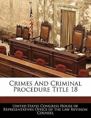 Delitos y procedimiento penal Título 18 - Crimes And Criminal Procedure Title 18