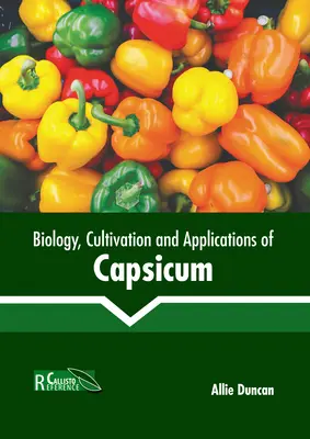 Biología, cultivo y aplicaciones del Capsicum - Biology, Cultivation and Applications of Capsicum