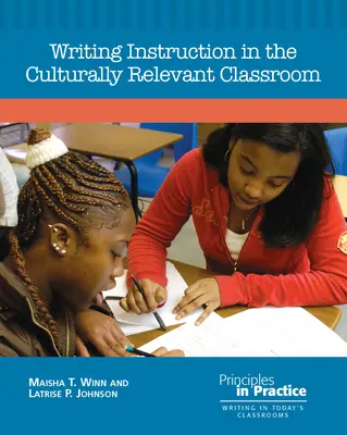 La enseñanza de la escritura en el aula con pertinencia cultural - Writing Instruction in the Culturally Relevant Classroom