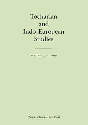 Estudios Tocharianos e Indoeuropeos 19 - Tocharian and Indo-European Studies 19