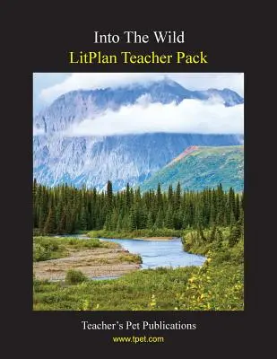 Litplan Teacher Pack: Hacia lo salvaje - Litplan Teacher Pack: Into the Wild