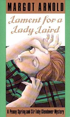 Lamento por una dama Laird: Un misterio de Penny Spring y Sir Toby Glendower - Lament for a Lady Laird: A Penny Spring and Sir Toby Glendower Mystery