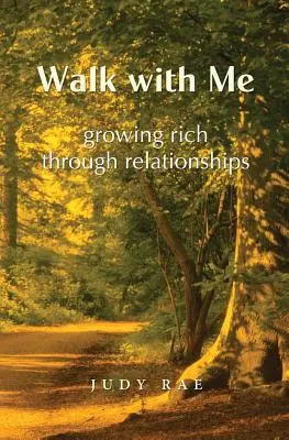 Camina conmigo: Enriquecerse a través de las relaciones - Walk with Me: Growing Rich Through Relationships