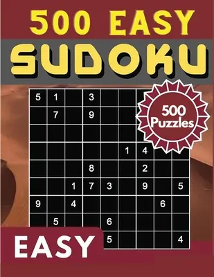 Sudoku Fácil 500 Puzzles: Sudoku Puzzle Book - 500 Puzzles y Soluciones, Nivel Fácil, ¡Toneladas de Diversión para tu Cerebro! - Sudoku Easy 500 Puzzles: Sudoku Puzzle Book - 500 Puzzles and Solutions, Easy Level, Tons of Fun for your Brain!