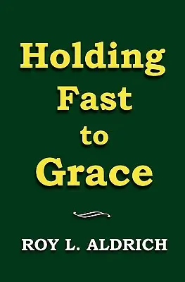 Aferrarse a la Gracia - Holding Fast to Grace