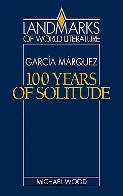 Gabriel Garca Mrquez: Cien años de soledad - Gabriel Garca Mrquez: One Hundred Years of Solitude