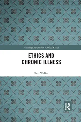 Ética y enfermedad crónica - Ethics and Chronic Illness