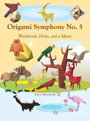 Sinfonía de papiroflexia n.º 5: vientos de madera, trompas y un alce - Origami Symphony No. 5: Woodwinds, Horns, and a Moose