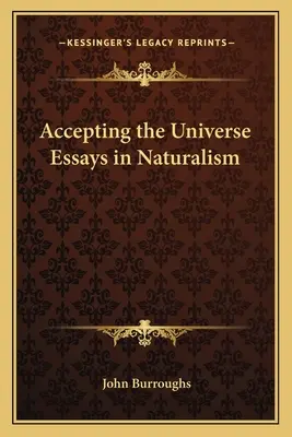 La aceptación del universo Ensayos sobre el naturalismo - Accepting the Universe Essays in Naturalism