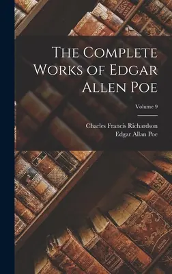 Las obras completas de Edgar Allen Poe; Volumen 9 - The Complete Works of Edgar Allen Poe; Volume 9