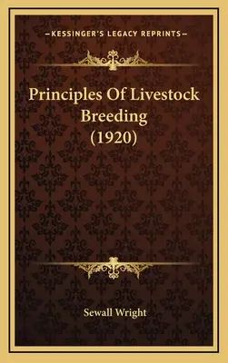 Principios de ganadería (1920) - Principles Of Livestock Breeding (1920)