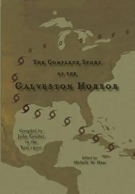 La historia completa del horror de Galveston - The Complete Story of the Galveston Horror