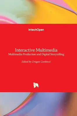 Multimedia interactiva: Producción multimedia y narración digital - Interactive Multimedia: Multimedia Production and Digital Storytelling