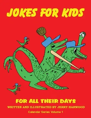 Chistes infantiles para todos los días: Serie Calendario Volumen 1 - Jokes for Kids for All Their Days: Calendar Series Volume 1