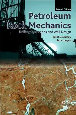 Mecánica de rocas petrolíferas: Operaciones de perforación y diseño de pozos - Petroleum Rock Mechanics: Drilling Operations and Well Design