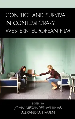 Conflicto y supervivencia en el cine europeo occidental contemporáneo - Conflict and Survival in Contemporary Western European Film
