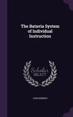 El sistema Batavia de instrucción individual - The Batavia System of Individual Instruction