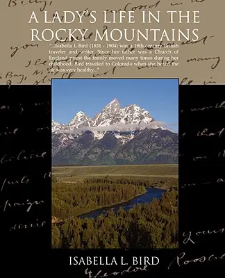 La vida de una dama en las Montañas Rocosas - A Ladys Life in the Rocky Mountains