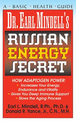 El Secreto Ruso de la Energía del Dr. Earl Mindell - Dr. Earl Mindell's Russian Energy Secret