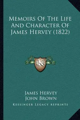 Memorias de la vida y el carácter de James Hervey (1822) - Memoirs Of The Life And Character Of James Hervey (1822)