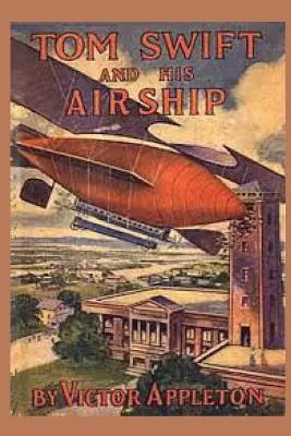 Tom Swift y su dirigible - Tom Swift and his Airship