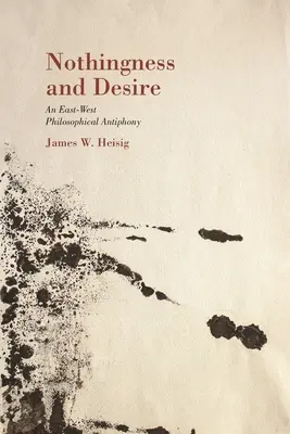 La nada y el deseo: una antífona filosófica - Nothingness and Desire: A Philosophical Antiphony