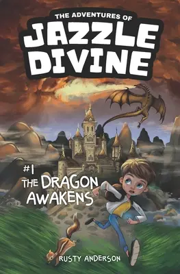 Las Aventuras De Jazzle Divine: El Dragón Despierta (Libro 1) - The Adventures of Jazzle Divine: The Dragon Awakens (Book 1)