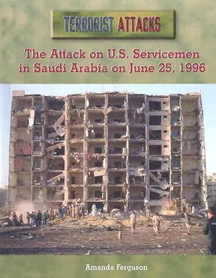 El atentado contra militares estadounidenses en Arabia Saudí el 25 de junio de 1996 - The Attack on U.S. Servicemen in Saudi Arabia on June 25, 1996