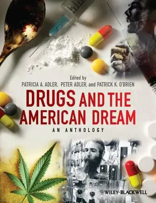 Las drogas y el sueño americano: Una antología - Drugs and the American Dream: An Anthology