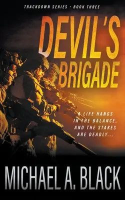 La brigada del diablo: Un thriller militar de Steve Wolf - Devil's Brigade: A Steve Wolf Military Thriller