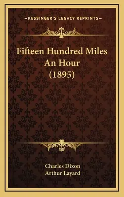 Mil quinientas millas por hora (1895) - Fifteen Hundred Miles An Hour (1895)