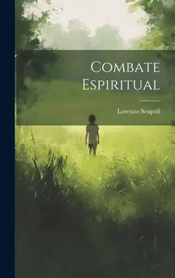 El Combate Espiritual - Combate Espiritual