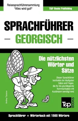 Sprachfhrer Deutsch-Georgisch und Kompaktwrterbuch mit 1500 Wrtern