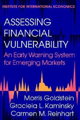 Evaluación de la vulnerabilidad financiera: Un sistema de alerta temprana para los mercados emergentes - Assessing Financial Vulnerability: An Early Warning System for Emerging Markets