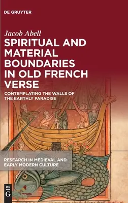 Límites espirituales y materiales en el verso francés antiguo: Contemplando los muros del paraíso terrenal - Spiritual and Material Boundaries in Old French Verse: Contemplating the Walls of the Earthly Paradise