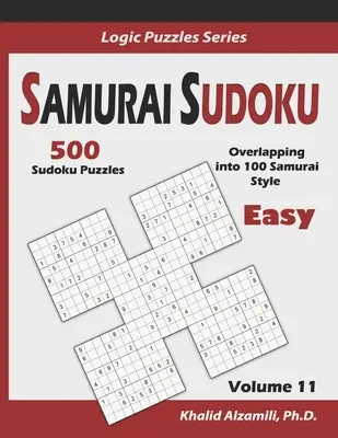 Samurai Sudoku: 500 Sudokus fáciles que se superponen en 100 estilo Samurai - Samurai Sudoku: 500 Easy Sudoku Puzzles Overlapping into 100 Samurai Style