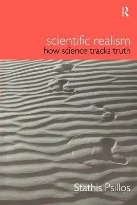 Realismo científico: cómo la ciencia rastrea la verdad - Scientific Realism: How Science Tracks Truth