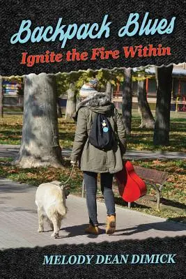 La tristeza de la mochila: Enciende el fuego interior - Backpack Blues: Ignite the Fire Within