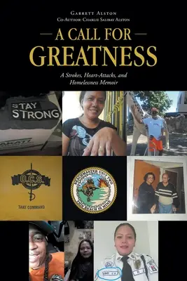 Una llamada a la grandeza: A Call for Greatness: A Strokes, Heart-Attacks, and Homelessness Memoir - A Call for Greatness: A Strokes, Heart-Attacks, and Homelessness Memoir