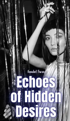 Ecos de deseos ocultos - Echoes of Hidden Desires