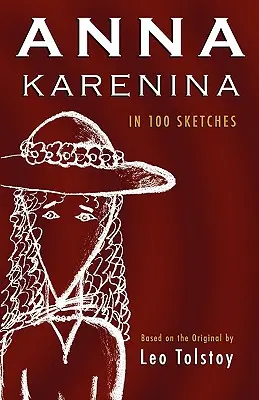 Anna Karenina: en 100 bocetos - Anna Karenina: In 100 Sketches